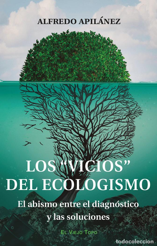 Livros: LOS VICIOS DEL ECOLOGISMO - APILLANEZ, ALFREDO