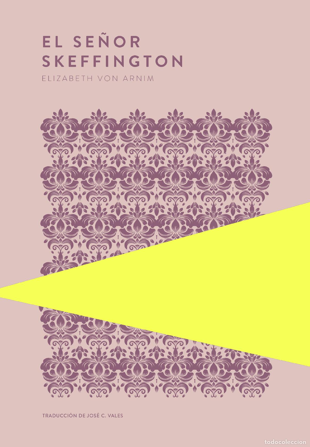 Libros: EL SE&Ntilde;OR SKEFFINGTON - Elizabeth von Arnim