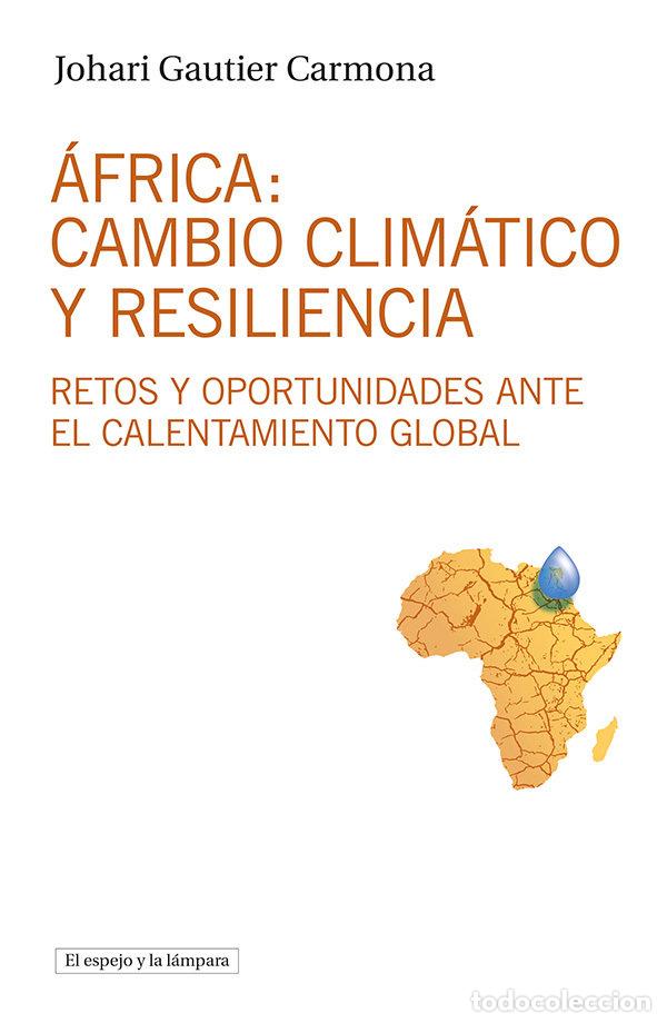 books: AFRICA CAMBIO CLIMATICO Y RESILIENCIA - GAUTIER CARMONA, JOHARI