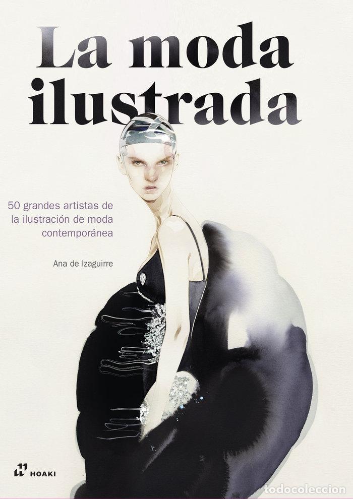 Livros: LA MODA ILUSTRADA - DE IZAGUIRRE, ANA