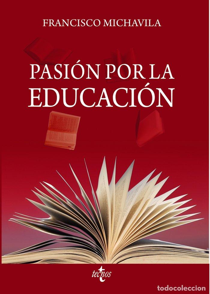 Libros: PASION POR LA EDUCACION - MICHAVILA PITARCH, FRANCISCO