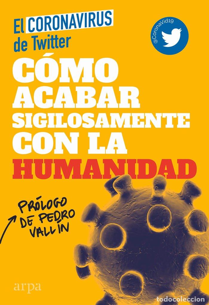 Libros: COMO ACABAR SIGILOSAMENTE CON LA HUMANIDAD CORONAVIRUS - AA.VV