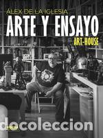 Libros: ALEX DE LA IGLESIA. ARTE Y ENSAYO - &Aacute;lex de la Iglesia