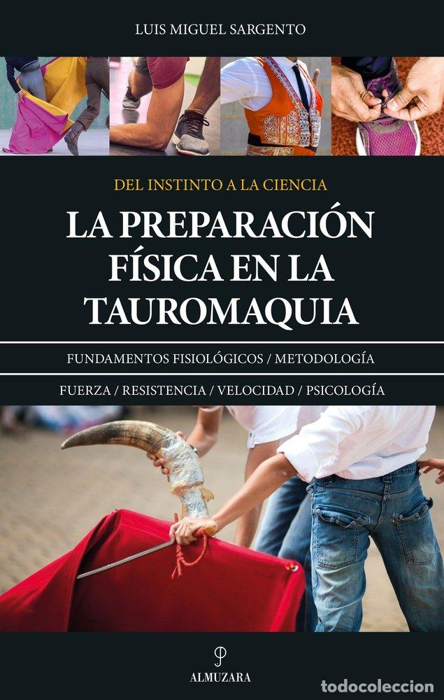 Livres: LA PREPARACION FISICA EN LA TAUROMAQUIA - LUIS MIGUEL SARGENTO