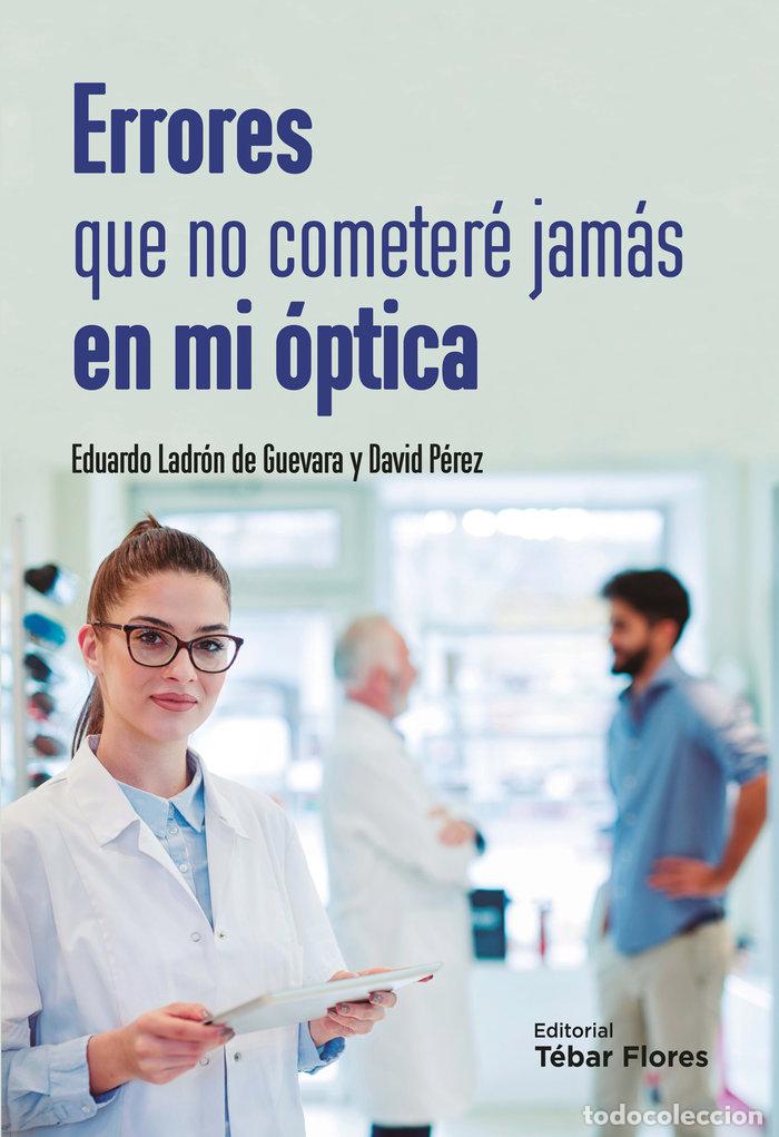 Libros: ERRORES QUE NO COMETERE JAMAS EN MI OPTICA - LADRON DE GUEVARA, EDUARDO