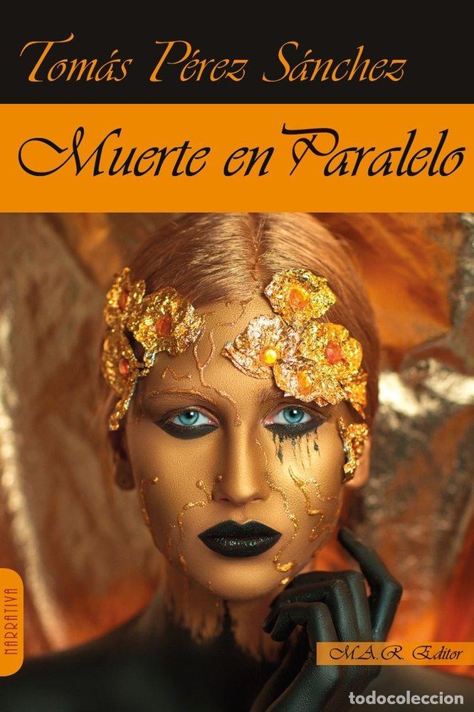 Libros: MUERTE EN PARALELO - PEREZ SANCHEZ, TOMAS