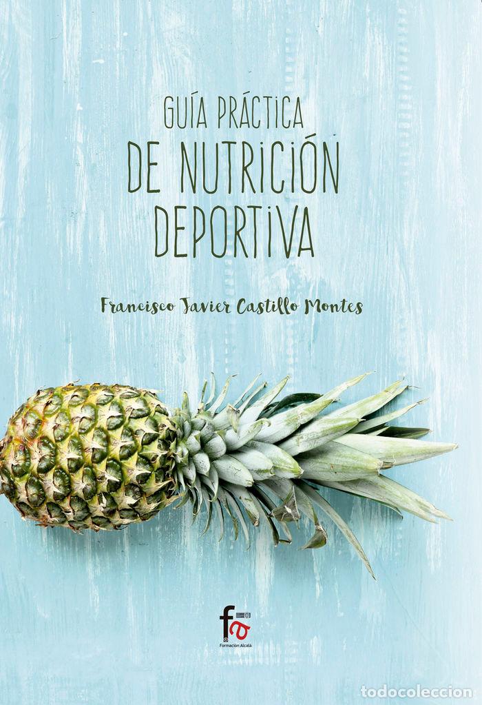 Libros: GUIA PRACTICA DE NUTRICION DEPORTIVA - CASTILLO MONTES, FRANCISCO JAVIER