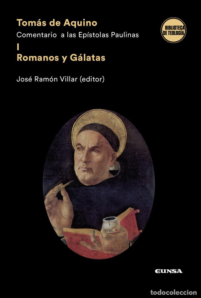 Libros: TOMAS DE AQUINO COMENTARIO A EPISTOLAS PAULINAS I ROMANOS Y - JOSE RAMON VILLAR