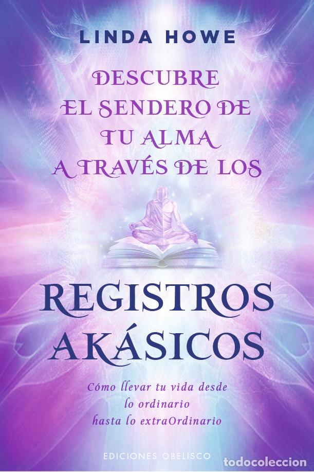 Libros: DESCUBRE EL SENDERO DE TU ALMA A TRAVES DE LOS REGISTROS AKA - HOWE, LINDA