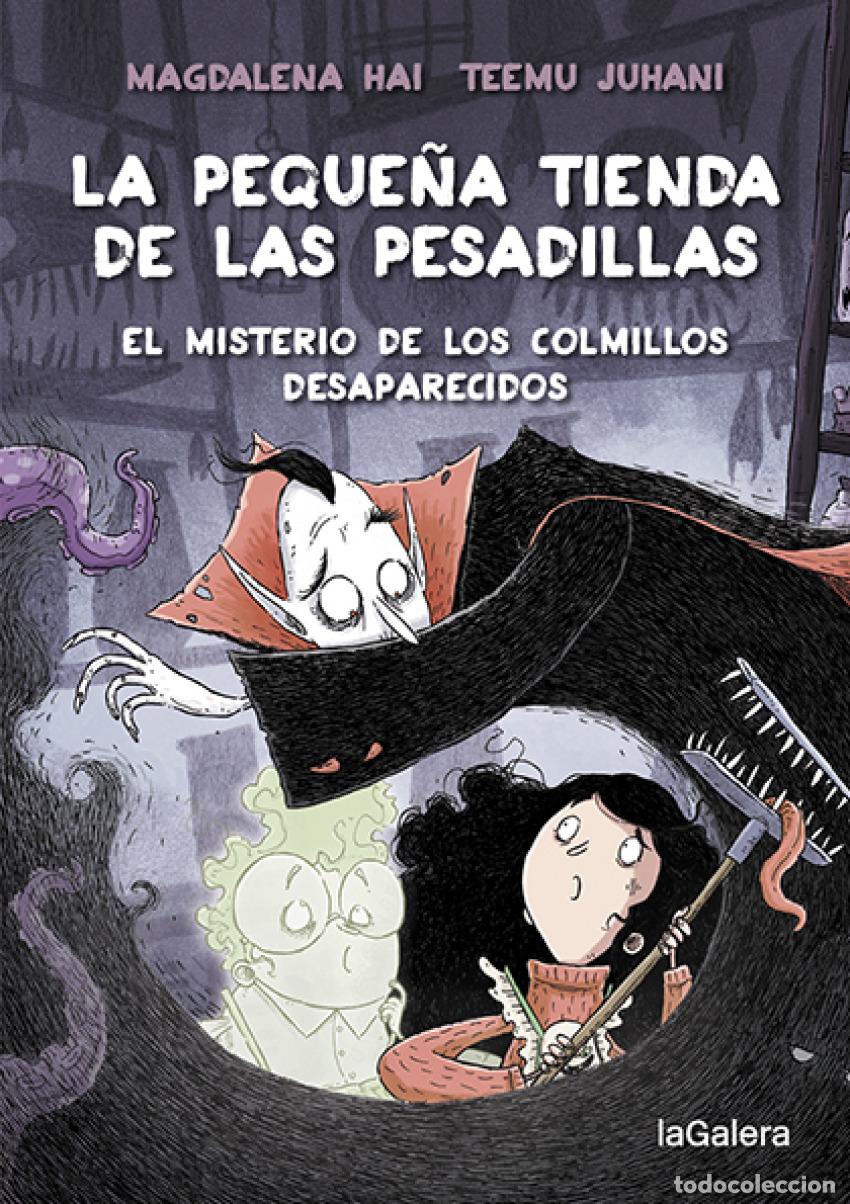 Libros: LA PEQUE&Ntilde;A TIENDA DE LAS PESADILLAS 2. EL MISTERIO DE LOS COLMILLOS DESAPARECIDOS - Hai, Magdalena