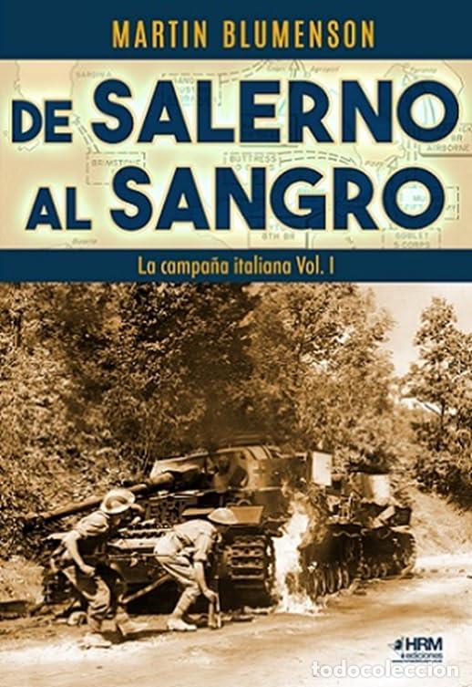 B&uuml;cher: DE SALERNO AL SANGRO. LA CAMPA&Ntilde;A ITALIANA VOL. I - Blumenson, Martin