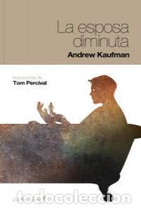 Libros: ESPOSA DIMINUTA,LA - KAUFMAN, ANDREW