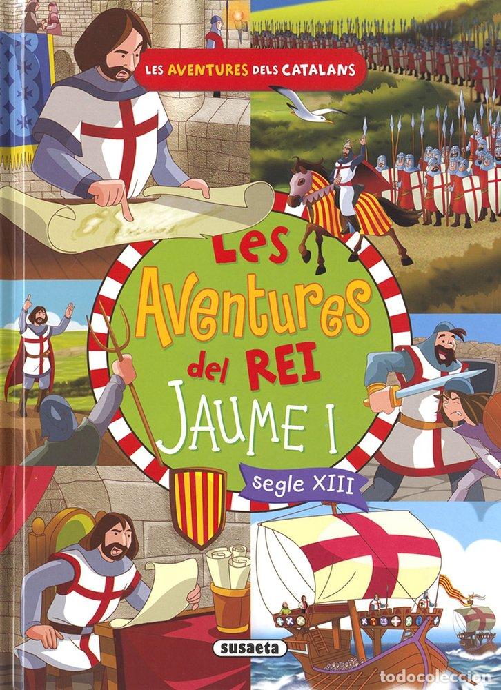 Libros: LES AVENTURES DEL REI JAUME I - CASSANY, MIA