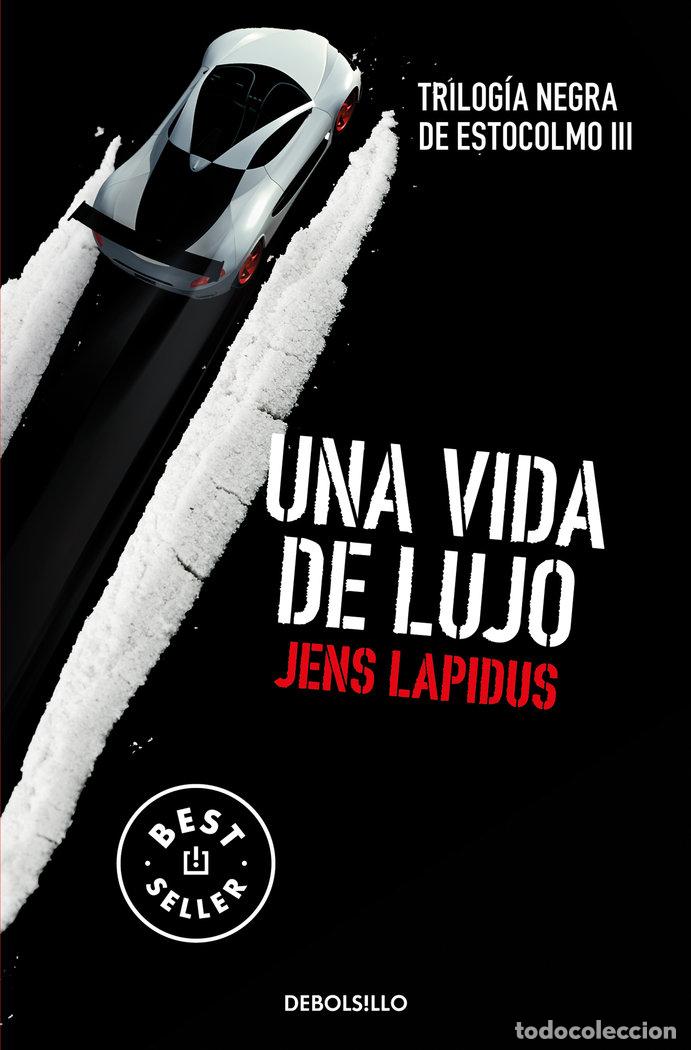 Livros: UNA VIDA DE LUJO TRILOGIA NEGRA DE ESTOCOLMO 3 - LAPIDUS, JENS