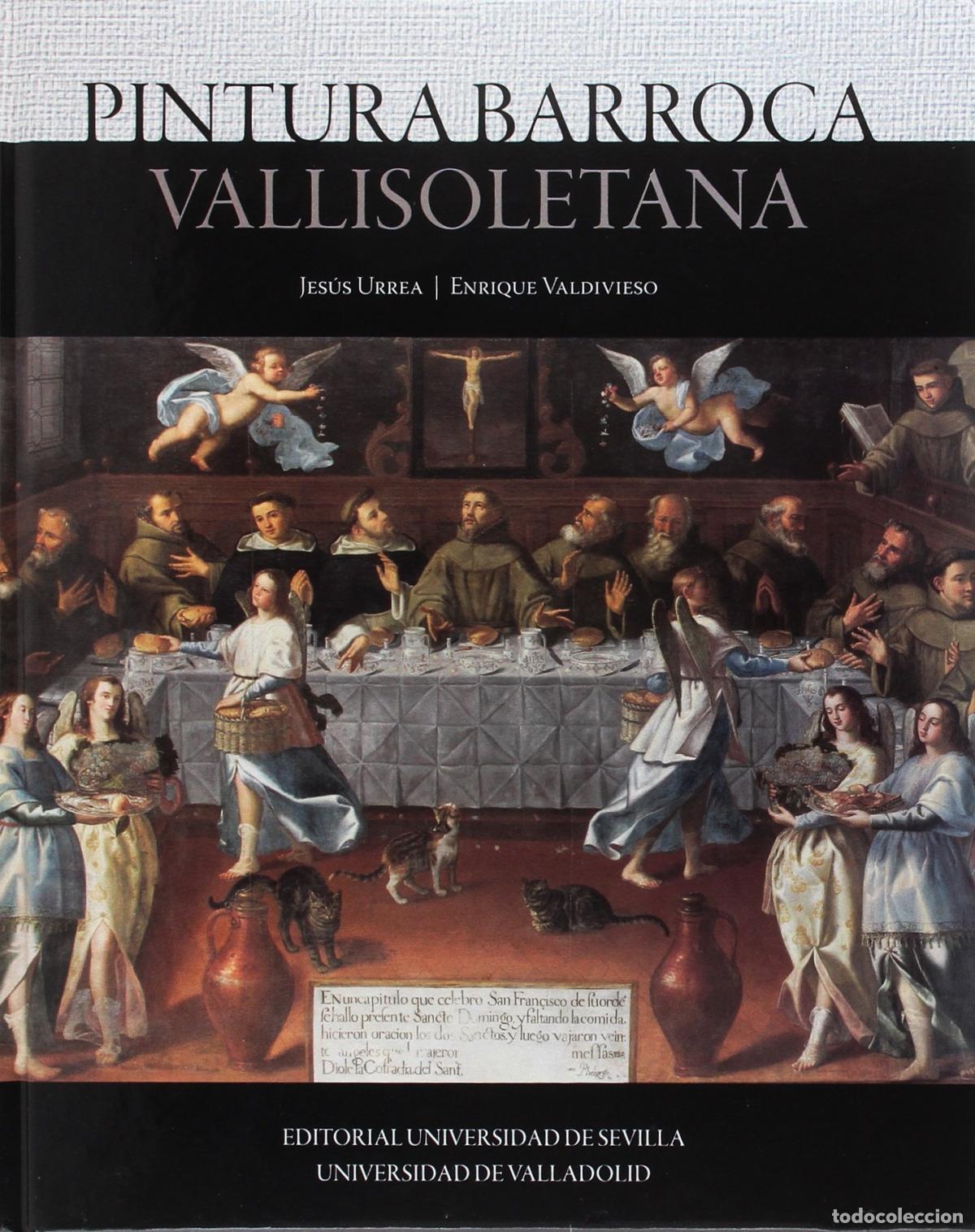 Libros: PINTURA BARROCA VALLISOLETANA - Valdivieso, Enrique