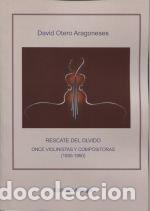 Libros: RESCATE DEL OLVIDO ONCE VIOLINISTAS Y COMPOSITORAS (1850-19 - OTERO ARAGONESES, DAVID