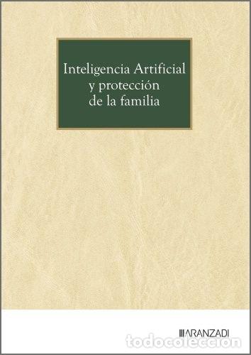 Libri: INTELIGENCIA ARTIFICIAL Y PROTECCION DE LA FAMILIA - AA.VV