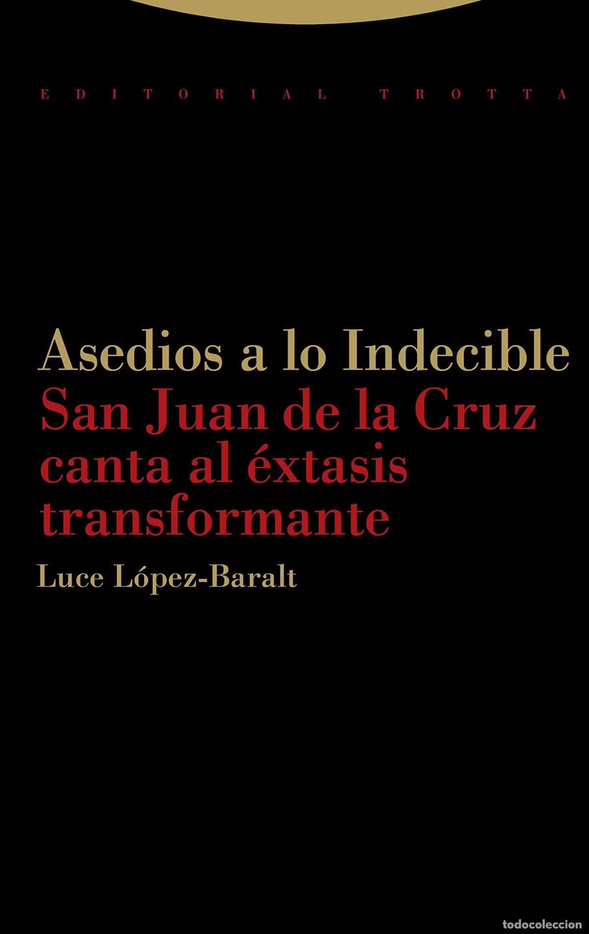 Livros: ASEDIOS A LO INDECIBLE - L&oacute;pez Baralt, Luce