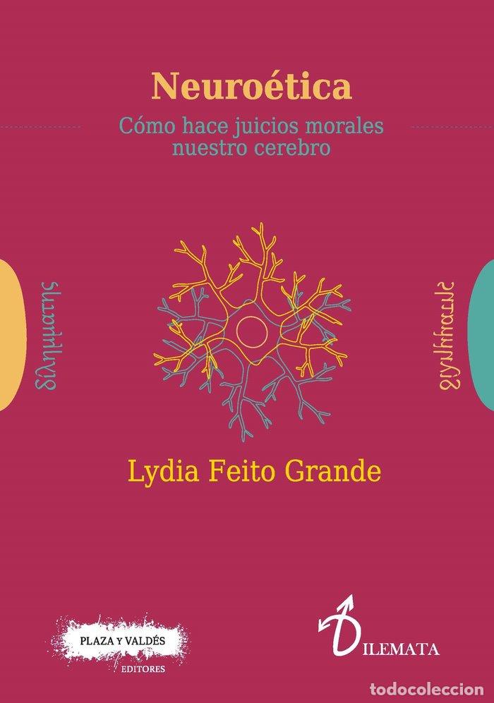 Livres: NEUROETICA COMO HACE JUICIOS MORALES NUESTRO CEREBRO - FEITO, LYDIA