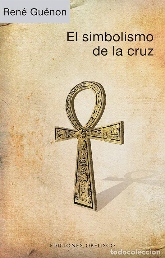 Libros: SIMBOLISMO DE LA CRUZ,EL - GUENON, RENE