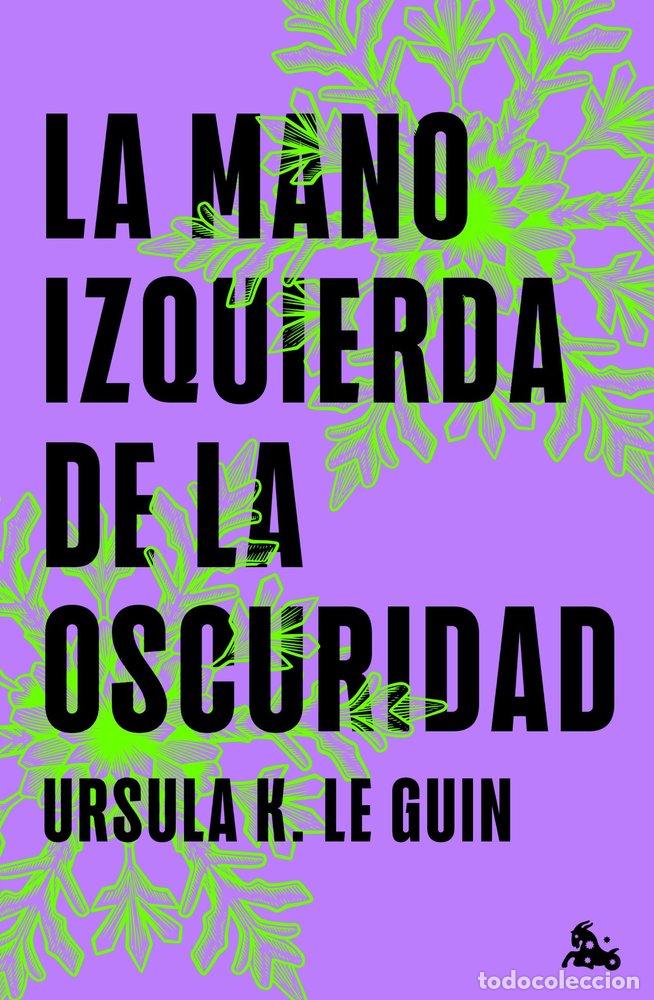 Libros: LA MANO IZQUIERDA DE LA OSCURIDAD - le Guin, Ursula K