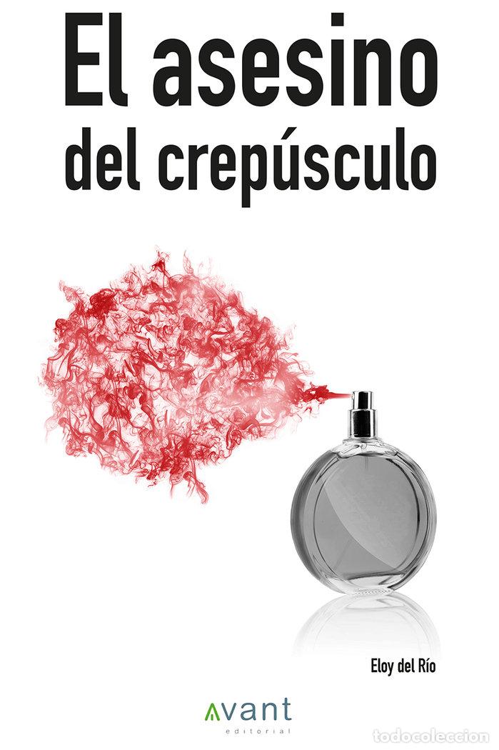 Livros: EL ASESINO DEL CREPUSCULO - DEL RIO BUENO, ELOY