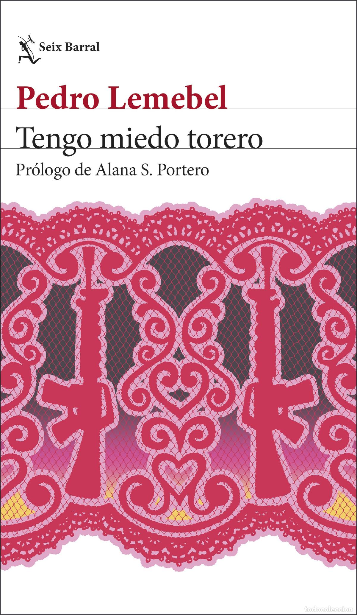 books: TENGO MIEDO TORERO - Pedro Lemebel