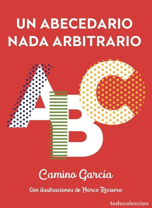 Livros: UN ABECEDARIO NADA ARBITRARIO - CAMINO GARCIA
