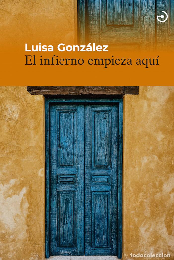 Livros: INFIERNO EMPIEZA AQUI,EL - LUISA GONZALEZ
