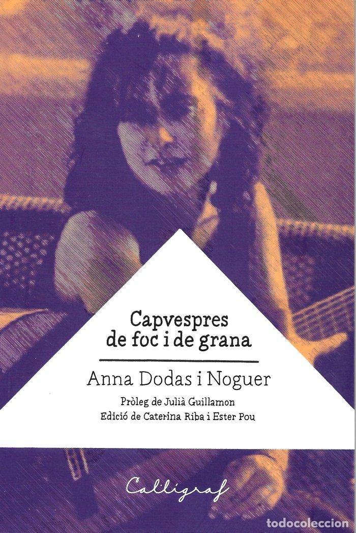 Livres: CAPVESPRES DE FOC I DE GRANA - DODAS I NOGUER, ANNA