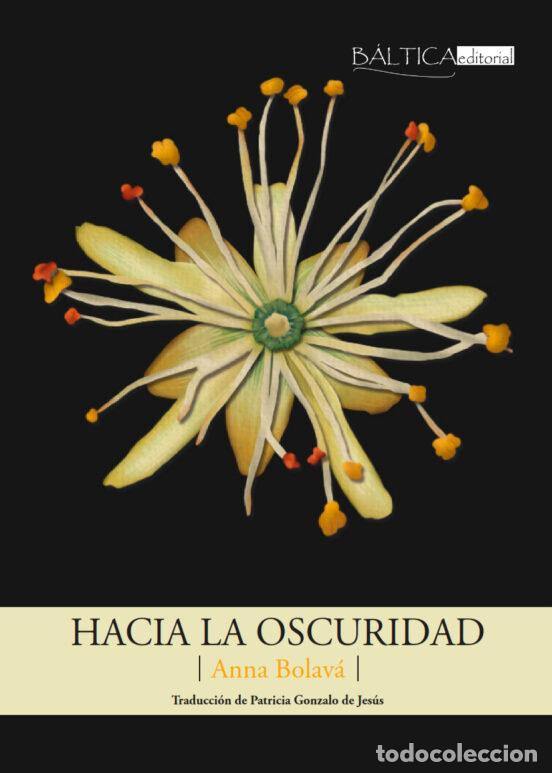 Livres: HACIA LA OSCURIDAD - BOLAVA, ANNA