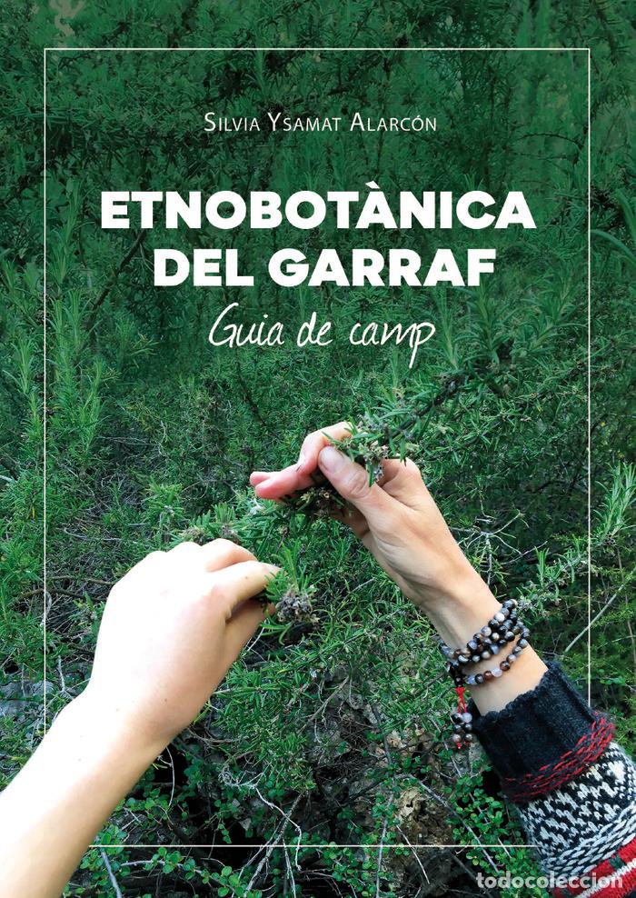 Libros: ETNOBOTANICA DEL GARRAF GUIA DE CAMP - ALARC&Oacute;N, SILVIA YSAMAT