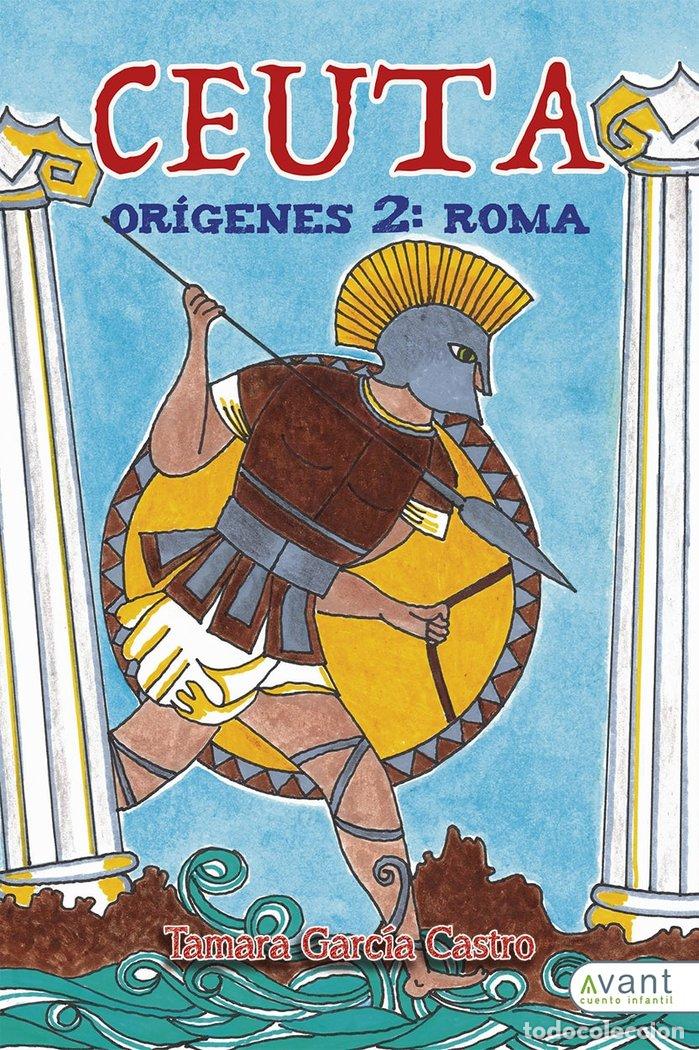 Libros: CEUTA ORIGINES 2 ROMA - GARCIA CASTRO, TAMARA