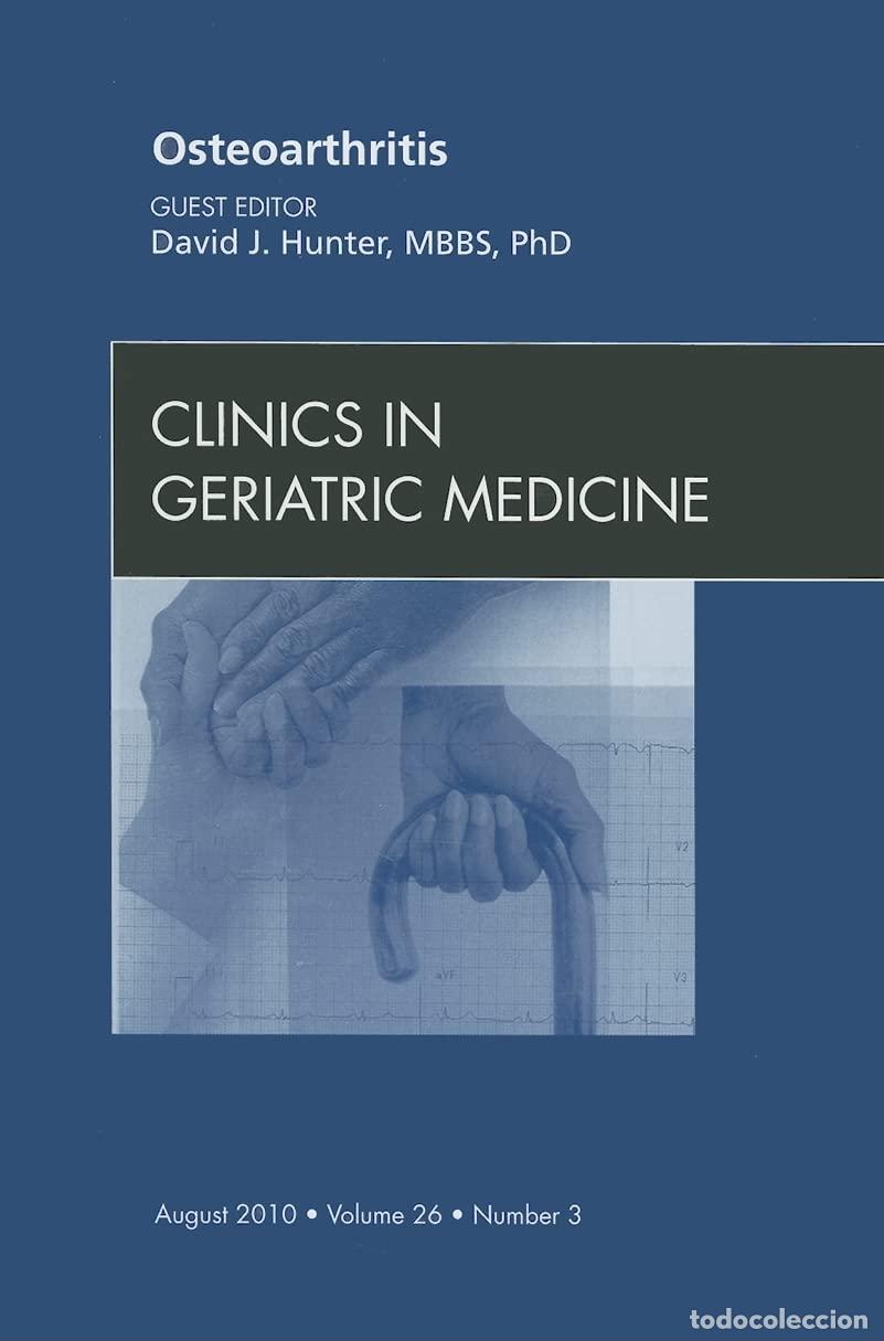 Libros: OSTEOARTHRITIS, CLINICS IN GERIATRIC MEDICINE - Hunter, David