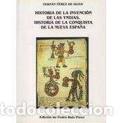 Libros: HISTORIA DE LA INVENCION DE INDIAS Y DE LA CONQUISTA DE LA N - RUIZ PEREZ, PEDRO