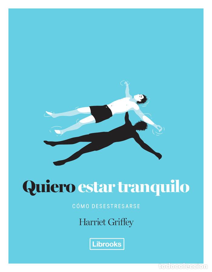 Libros: QUIERO ESTAR TRANQUILO - GRIFFEY, HARRIET