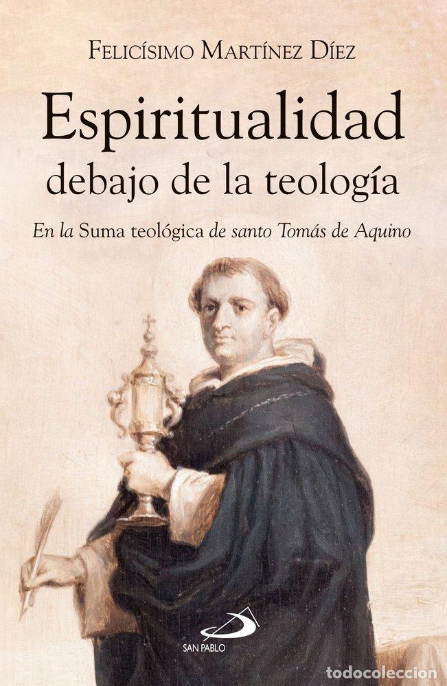 books: ESPIRITUALIDAD DEBAJO DE LA TEOLOGIA - MARTINEZ DIEZ, FELICISIMO