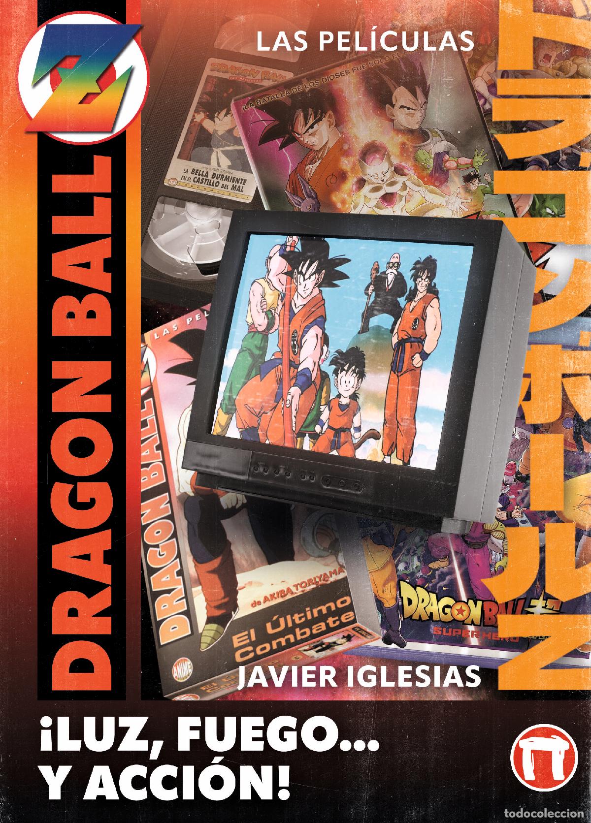 books: &iexcl;LUZ, FUEGO... Y ACCI&Oacute;N! LAS PEL&Iacute;CULAS DE DRAGON BALL - Iglesias, Javier