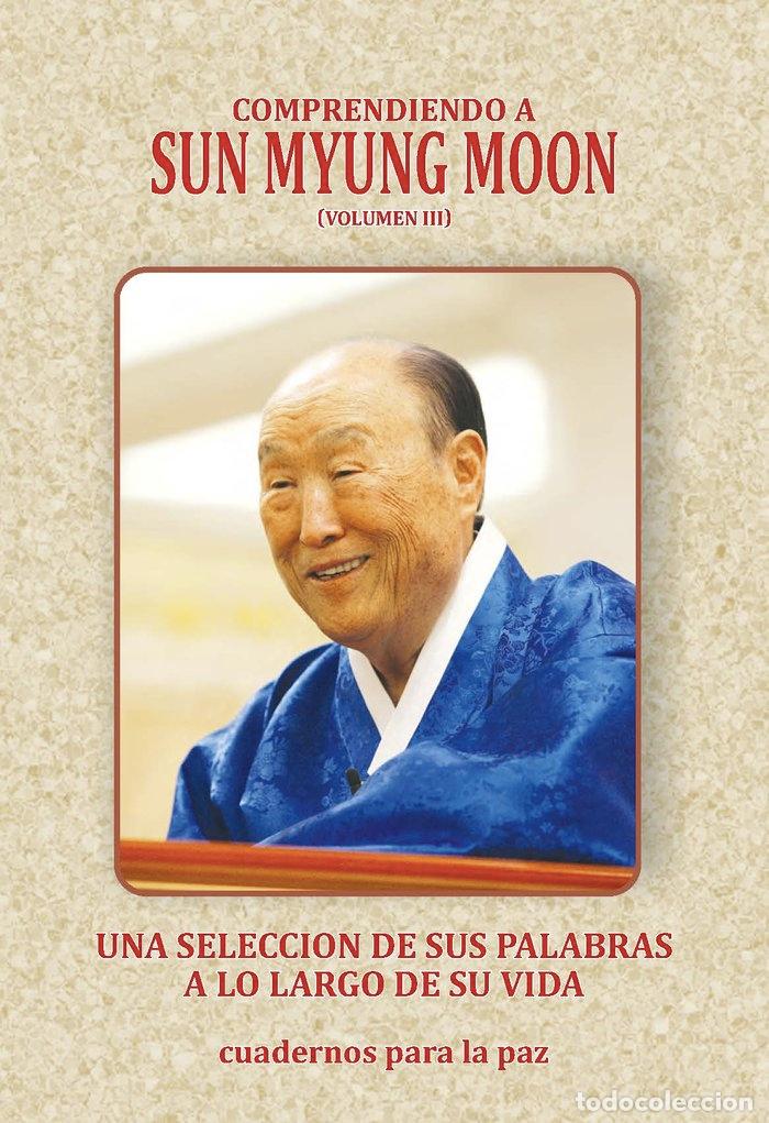 Libros: COMPRENDIENDO A SUN MYUNG MOON VOL. 3 - .