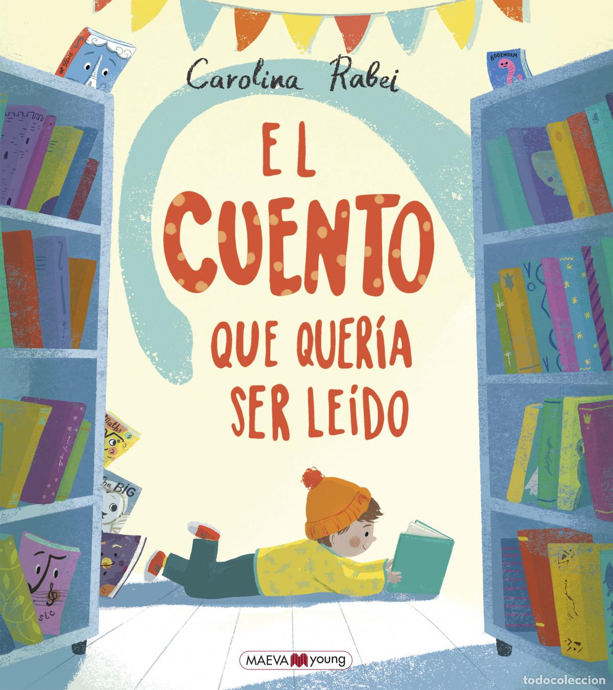 B&uuml;cher: EL CUENTO QUE QUER&Iacute;A SER LE&Iacute;DO - Rabei, Carolina