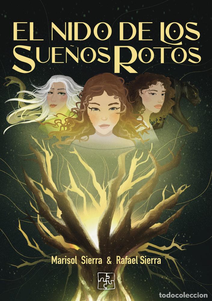 Livros: EL NIDO DE LOS SUE&Ntilde;OS ROTOS - SIERRA, MARISOL