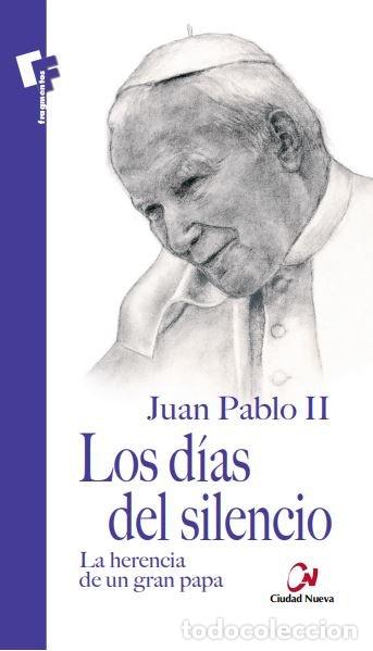 Libros: DIAS DEL SILENCIO,LOS - JUAN PABLO II