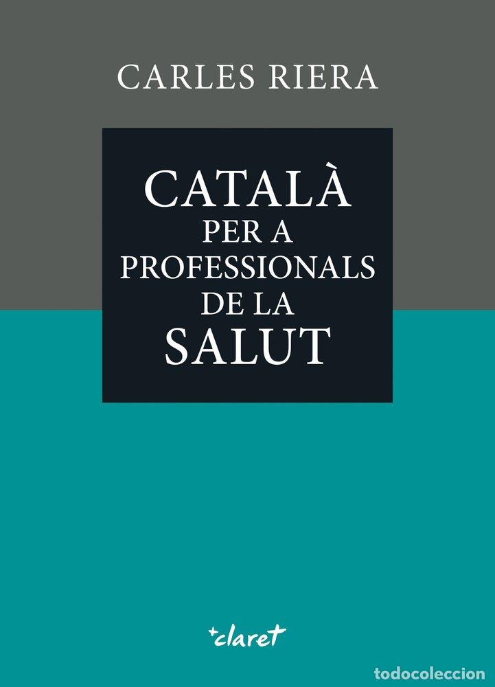 Libros: CATALA PER A PROFESSIONALS DE LA SALUT - RIERA FONTS, CARLES