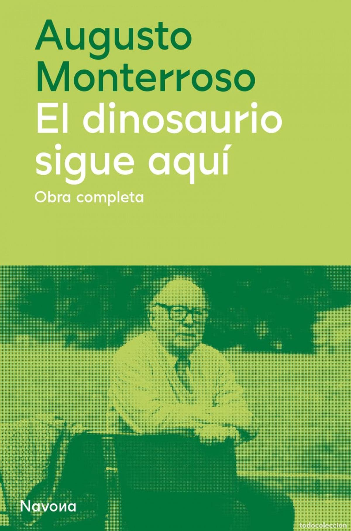 Libri: EL DINOSAURIO SIGUE AQU&Iacute; - MONTERROSO, AUGUSTO