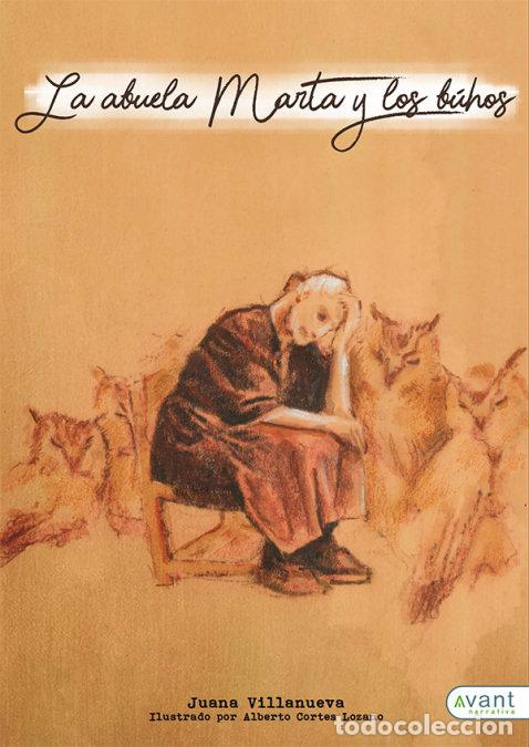 books: LA ABUELA MARTA Y LOS BUHOS - VILLANUEVA CHAPARRO, JUANA