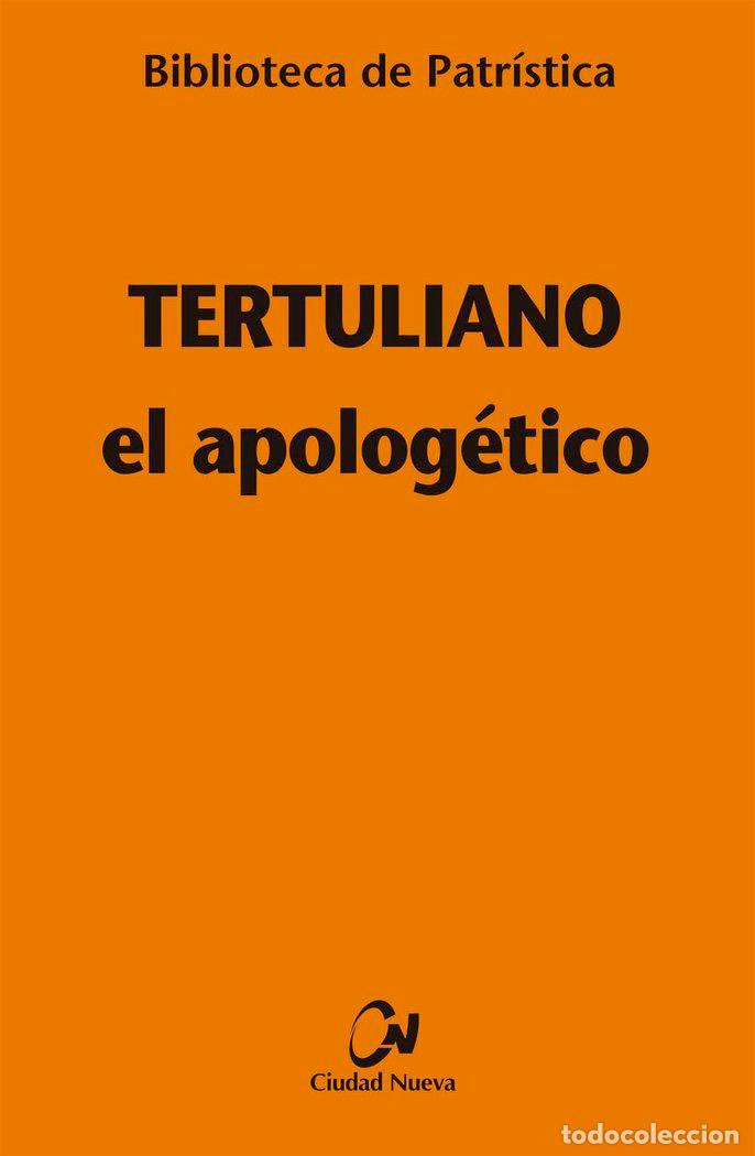 Libros: EL APOLOGETICO - TERTULIANO