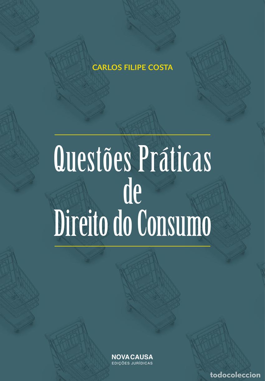 Livres: QUESTOES PRATICAS DE DIREITO DO CONSUMO - Costa, Carlos Filipe