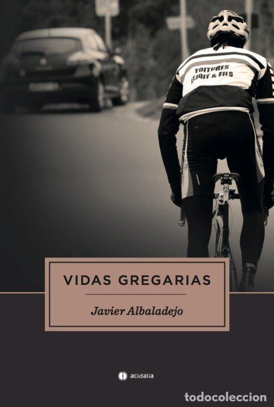 Libros: VIDAS GREGARIAS - ALBALADEJO, JAVIER