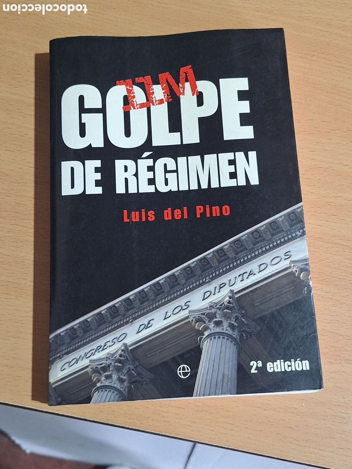 Livros: 11M - GOLPE DE R&Eacute;GIMEN - Luis del Pino