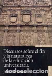Libros: DISCURSOS SOBRE FIN Y NATURALEZA EDUCACION UNIVERSITARIA 2&ordf;E - JOHN H.NEWMAN